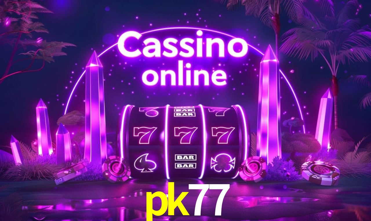Jogos de Slot pk77